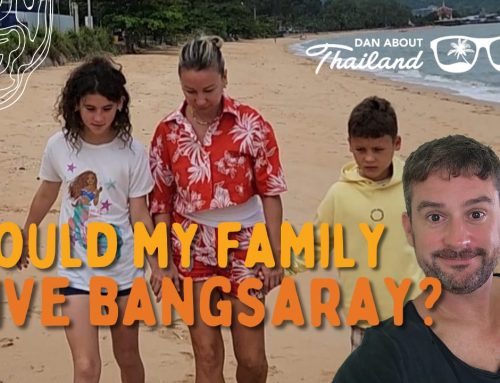 Could my family live in Bangsaray?