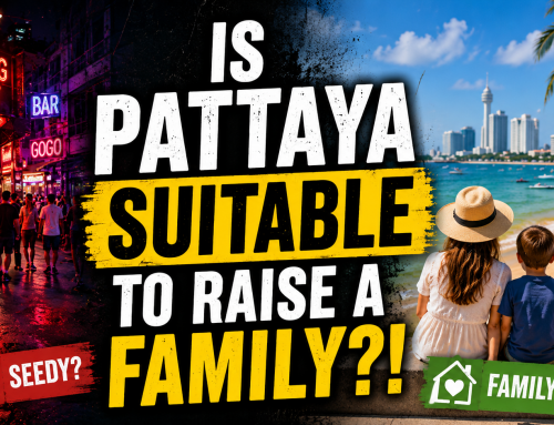 Is Pattaya suitable to raise a family?!