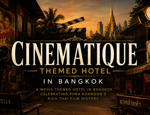 Cinematique Themed Hotel Experience in Bangkok